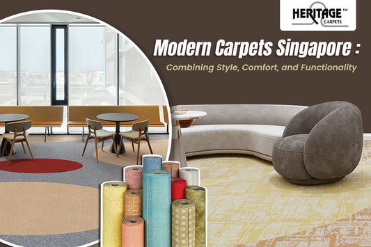 Modern Carpets Singapore: Combining Style, Comfort, and Functionality
