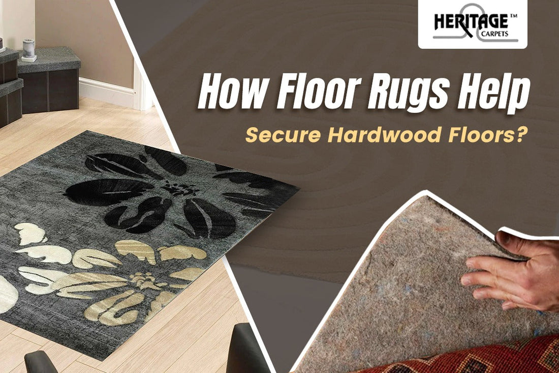 How Floor Rugs Help Secure Hardwood Floors
