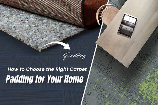 How to Choose the Right Carpet Padding for Your Home 