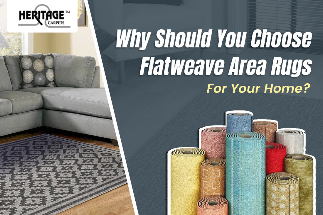 Why Should You Choose Flatweave Area Rugs For Your Home 