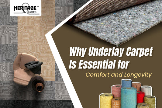 Why Underlay Carpet Is Essential for Comfort and Longevity